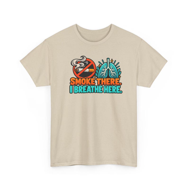 Smoke There I Breathe Here Shirt, Quit Smoking Celebration, Healthy Lungs Tee image 3
