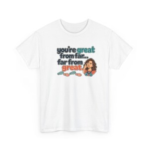 Great From Far Sarcastic Women's T-Shirt, Funny Bestie Gift, Far From Great Binoculars Tee, Hiking Humor Shirt for Her, Sassy Friend Gift image 2