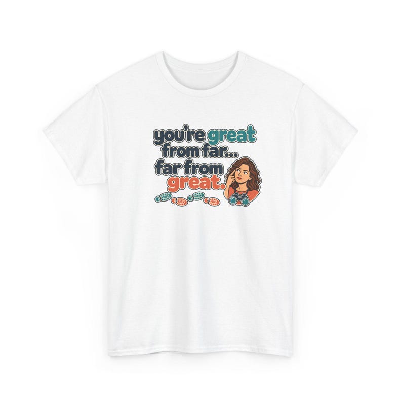 Great From Far Sarcastic Women's T-Shirt, Funny Bestie Gift, Far From Great Binoculars Tee, Hiking Humor Shirt for Her, Sassy Friend Gift image 2