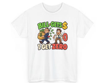 Bill Gets the Money I Get Zero T-Shirt, Funny Empty Pockets Graphic Tee, Broke Life Sarcastic Shirt, Payday Money Humor Gift