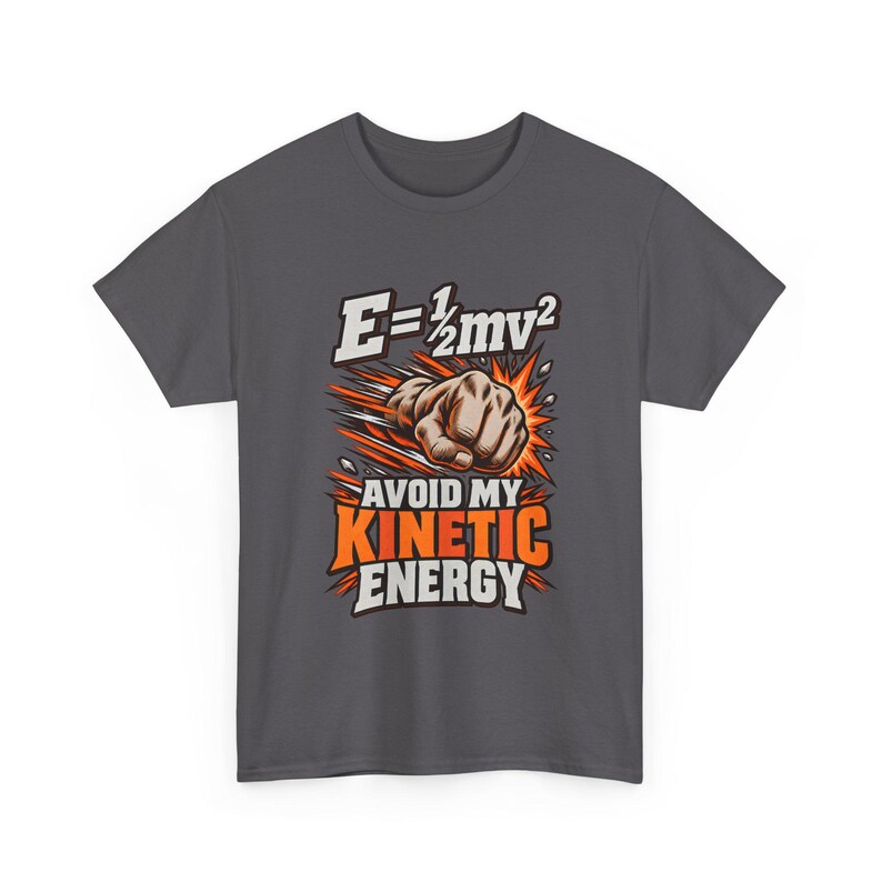 Camiseta "Evita mi energía cinética", regalo divertido para profesores de física, camiseta con juego de palabras científico, camiseta de física E=1/2mv² (unisex) imagen 4