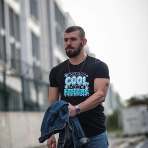 You're So Cool I'm Freezing T-Shirt, Funny Winter Pun Tee with Ice Letters, Cute Christmas Gift for Friend, Snowflake Compliment Shirt image 15