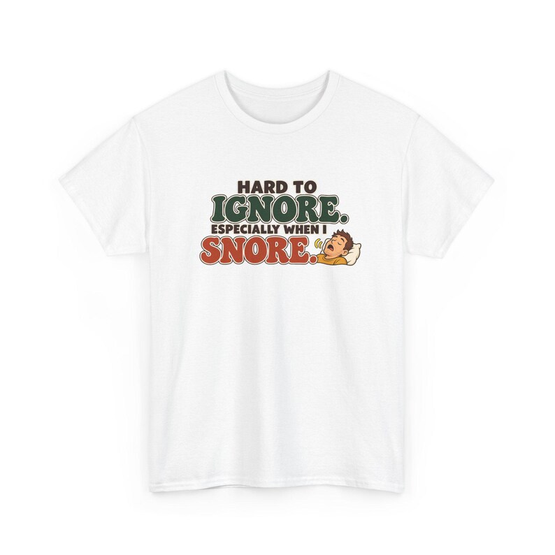 Hard To Ignore Especially When I Snore T-Shirt, Funny Snoring Tee for Him, Dad Gift, Sleepy Husband Humor Shirt for Men, Snorer Gift Idea image 2