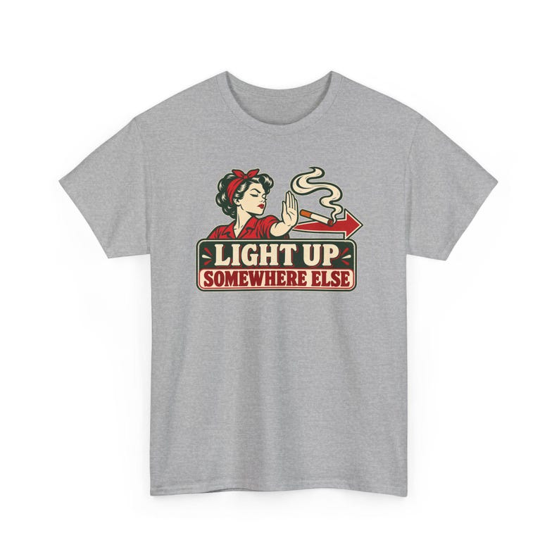 Light Up Somewhere Else Shirt, Quit Smoking Celebration, Vintage Pin Up Tee for Her image 4