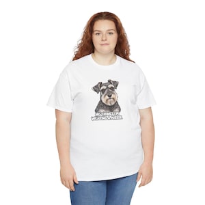 Funny Schnauzer Mom T-Shirt, He Thinks I'm Wearing A Mirror Dog Lover Gift Tee image 2