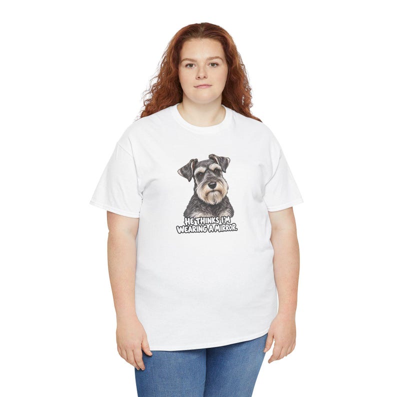 Funny Schnauzer Mom T-Shirt, He Thinks I'm Wearing A Mirror Dog Lover Gift Tee image 2