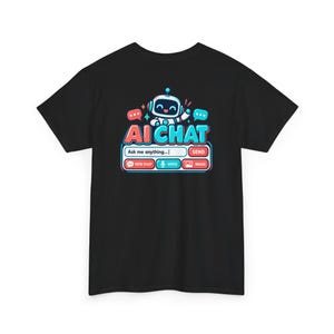 Funny AI Chat Robot T-Shirt, Human Intelligence Humor Gift (100% Cotton) image 15