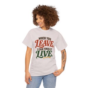When You Leave I Can Finally Live T-Shirt, Funny Introvert Retro Typography Tee, Sarcastic Homebody Gift, Antisocial Shirt for Friends bild 8