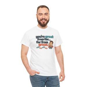 Far From Great Funny T-Shirt, Sarcastic Hiker Binoculars Shirt for Men, You're Great From Far Tee, Gift for Brother or Dad, Hiking Humor image 3