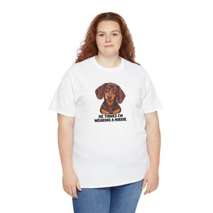 Funny Dachshund Mom T-Shirt, He Thinks I'm Wearing A Mirror, Wiener Dog Lover Gift image 3