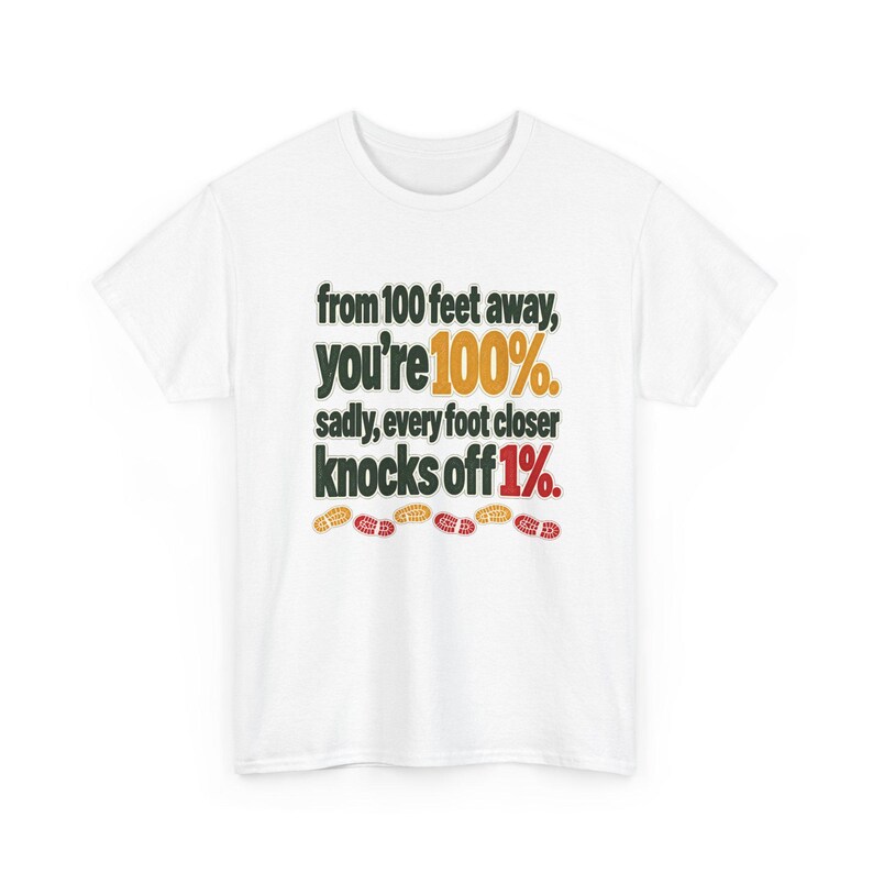 Every Foot Closer Knocks Off 1% T-Shirt, Funny Distance Rating Tee, Hiking Boot Prints Graphic Shirt, Sarcastic Humor Gift for Introverts image 2