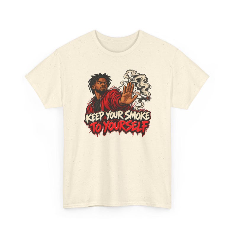 Keep Your Smoke to Yourself Shirt, Quit Smoking Celebration, Street Art Tee for Him image 5