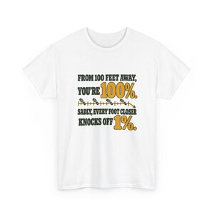 From 100 Feet Away You're 100% T-Shirt, Funny Sarcastic Graphic Tee, Retro Footprint Ruler Shirt, Introvert Humor Gift for Best Friend image 2