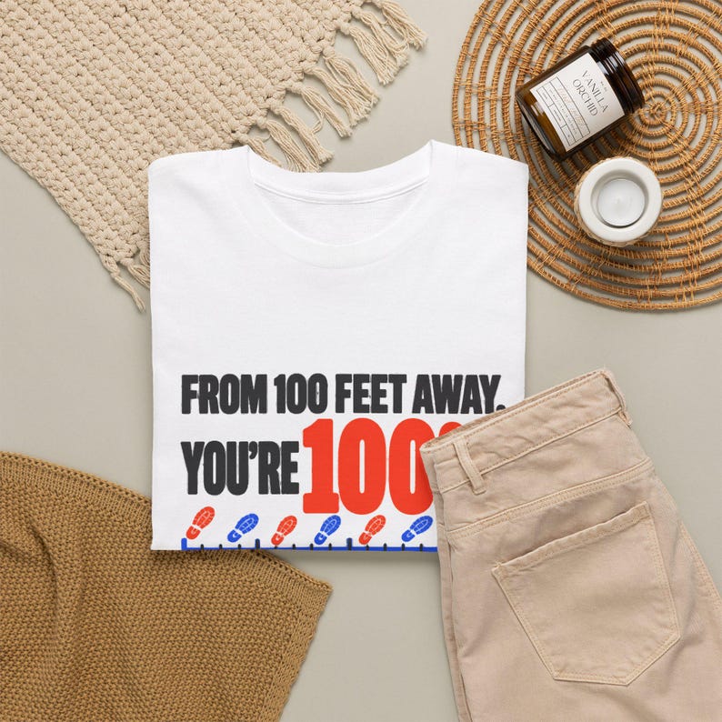 Bold Sarcastic Quote T-Shirt, From 100 Feet Away You're 100%, Funny Gift for Friend, Orange and Black Typography Graphic Tee, Introvert image 5