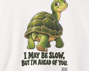 Turtle Sweatshirt Back Print, I May Be Slow But I'm Ahead of You, Funny Runner Gift
