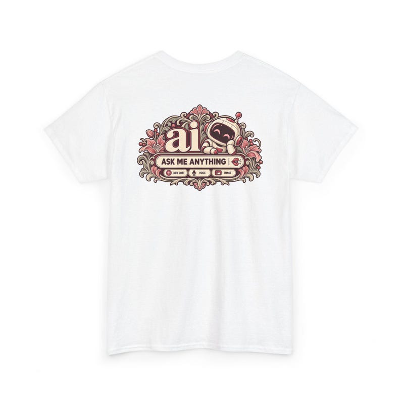 Pink Floral Braid Chat Tee, Ask Me Anything, Anti AI T-Shirt (Front & Back Print) image 12