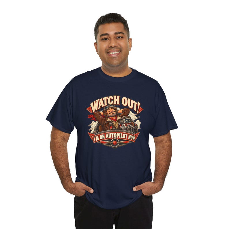 Watch Out I'm on Autopilot Now T-Shirt, Funny Pilot Graphic Tee with Robot Copilot, Aviation Gift for Him, Retired Pilot Shirt for Men image 8