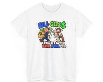 Bill Gets the Money I Get the Bill T-Shirt, Funny Money Pun Graphic Tee, Sarcastic Broke Life Shirt, Cost of Living Humor Gift