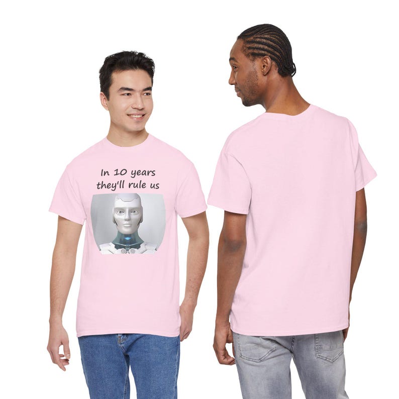 Funny AI Robot T-Shirt, In 10 Years They'll Rule Us, Tech Humor Gift image 9
