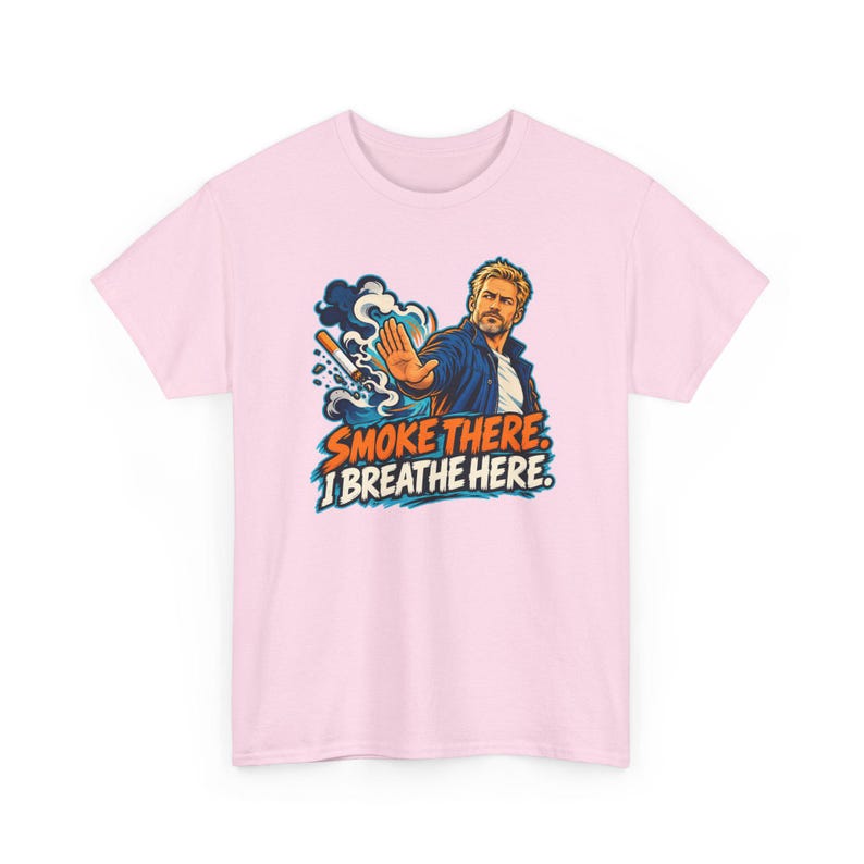 Smoke There I Breathe Here Shirt, Quit Smoking Celebration Tee, Comic Gift for Him image 7