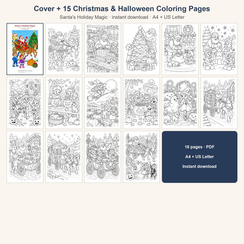 May include: A digital collection of 16 coloring pages titled Cover + 15 Christmas & Halloween Coloring Pages Santa's Holiday Magic. The set includes black and white line art featuring Santa Claus, children, pumpkins, holiday trees, and horse-drawn carriages in A4 and US Letter formats.