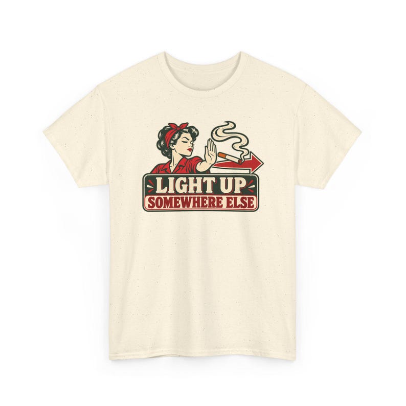Light Up Somewhere Else Shirt, Quit Smoking Celebration, Vintage Pin Up Tee for Her image 5