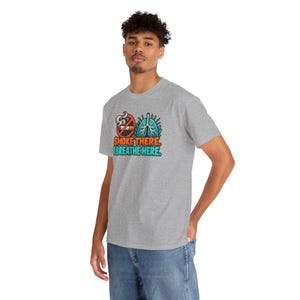 Smoke There I Breathe Here Shirt, Quit Smoking Celebration, Healthy Lungs Tee image 9