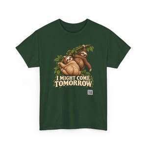 I Might Come Tomorrow Sloth Shirt, Funny Lazy Sloth Couple Tee, Procrastinator Gift imagem 10