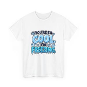 You're So Cool I'm Freezing T-Shirt, Funny Winter Pun Tee with Ice Letters, Cute Christmas Gift for Friend, Snowflake Compliment Shirt image 2