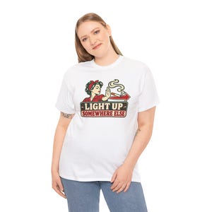 Light Up Somewhere Else Shirt, Quit Smoking Celebration, Vintage Pin Up Tee for Her image 8