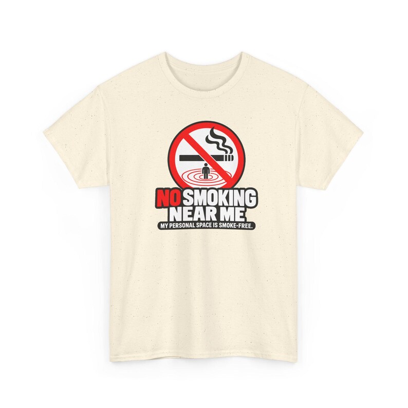 No Smoking Near Me Shirt, Funny No Smoking Tee, Smoke Free Gift, Quit Smoking Celebration, Personal Space Tee, Bold Sign Gift for Non Smoker image 5