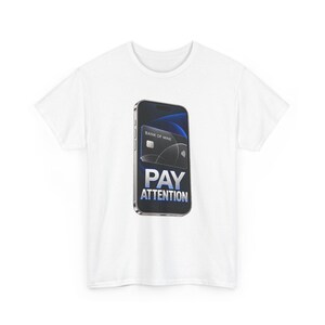 Pay Attention T-Shirt, Funny Phone Payment Pun Graphic Tee, Contactless Pay Money Humor Shirt, Gift for Accountant or Banker image 2