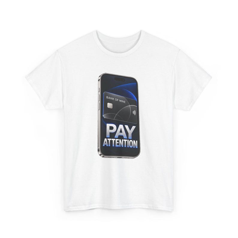 Pay Attention T-Shirt, Funny Phone Payment Pun Graphic Tee, Contactless Pay Money Humor Shirt, Gift for Accountant or Banker image 2
