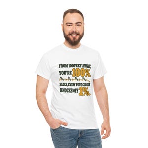 From 100 Feet Away You're 100% T-Shirt, Funny Sarcastic Graphic Tee, Retro Footprint Ruler Shirt, Introvert Humor Gift for Best Friend image 4