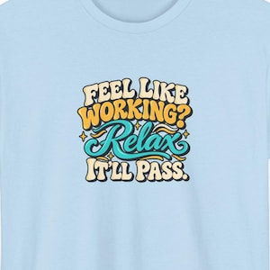 Funny Work Shirt, Retro Lettering, Sarcastic Office Humor Tee (Heavy Cotton) image 1