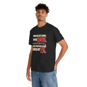 Funny Personal Space T-Shirt, From 100 Feet Away You're 100% Graphic Tee, Introvert Humor Shirt, Sarcastic Gift for Coworker, Antisocial Tee image 4