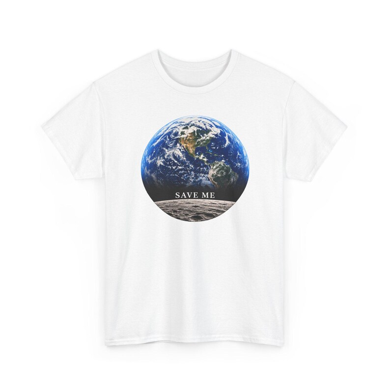 May include: A white short-sleeved t-shirt featuring a circular graphic on the chest. The graphic displays a view of Earth from space above a grey lunar surface, with the text SAVE ME printed in white capital letters between the two.