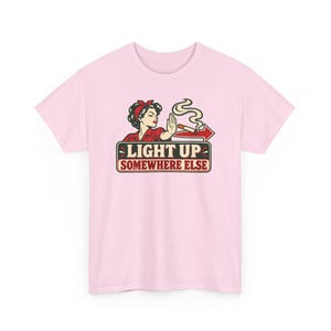 Light Up Somewhere Else Shirt, Quit Smoking Celebration, Vintage Pin Up Tee for Her image 7