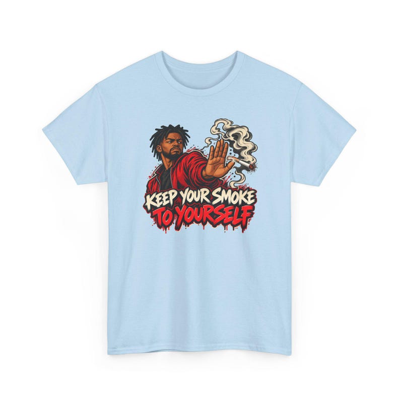 Keep Your Smoke to Yourself Shirt, Quit Smoking Celebration, Street Art Tee for Him image 6