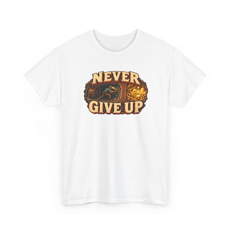 Camiseta "Nunca te rindas", camiseta gráfica motivacional para mineros de oro, camiseta "Sigue cavando y trabajando duro", regalo inspirador para papá o graduado. imagen 2