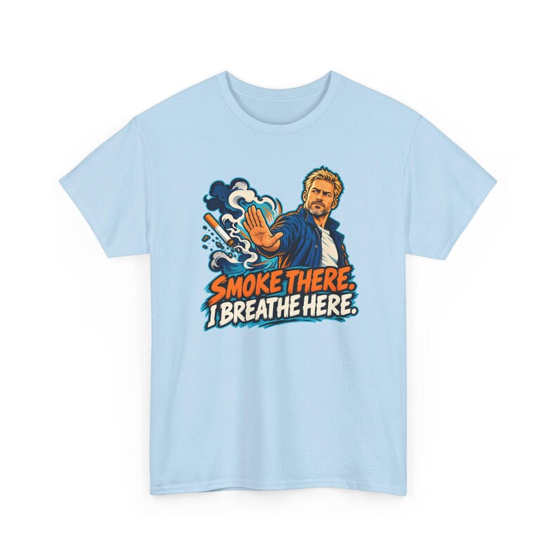 Smoke There I Breathe Here Shirt, Quit Smoking Celebration Tee, Comic Gift for Him image 6