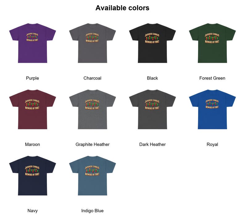 May include: A collection of ten short-sleeve t-shirts in various colours including purple, charcoal, black, forest green, maroon, graphite heather, dark heather, royal, navy, and indigo blue, each featuring a graphic of candles and the text Japanese Candles Beware of Fire.