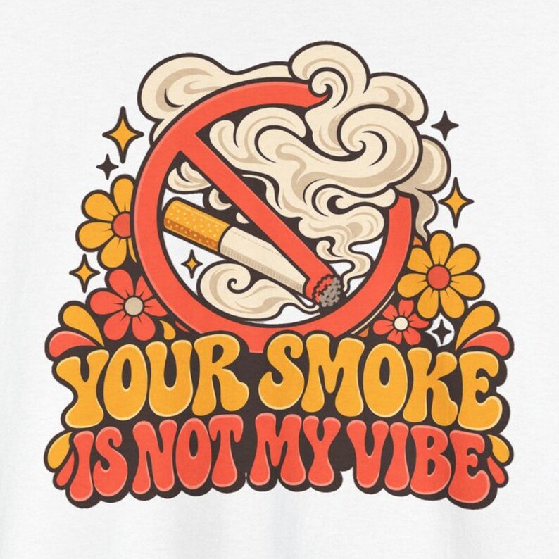 Your Smoke Is Not My Vibe Shirt, Quit Smoking Celebration, Retro 70s Groovy Tee image 1