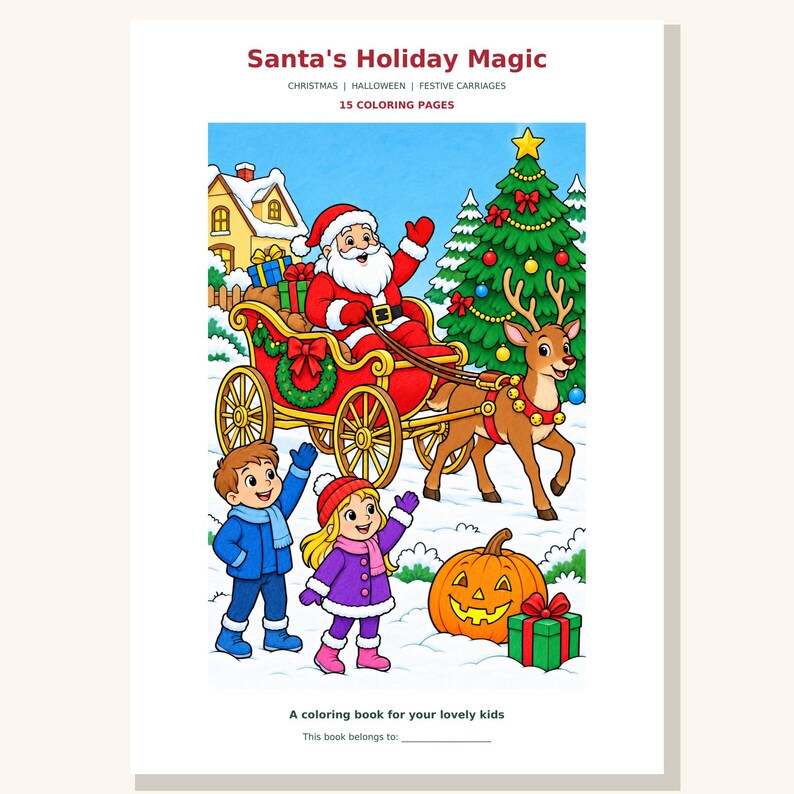May include: A coloring book titled Santa's Holiday Magic featuring 15 coloring pages. The cover shows Santa in a red sleigh pulled by a reindeer, a decorated Christmas tree, a jack-o'-lantern, and two children in winter clothing.