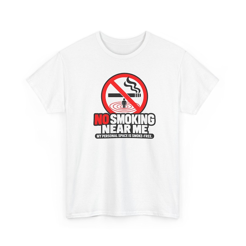 No Smoking Near Me Shirt, Funny No Smoking Tee, Smoke Free Gift, Quit Smoking Celebration, Personal Space Tee, Bold Sign Gift for Non Smoker image 2