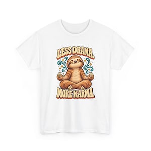 Less Drama More Karma Sloth T-Shirt, Meditating Sloth Graphic Tee, Funny Zen Yoga Shirt, Sloth Lover Gift, Good Vibes Tee image 2