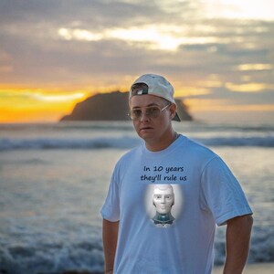 Funny AI Robot T-Shirt, In 10 Years They'll Rule Us, Tech Humor Gift image 15