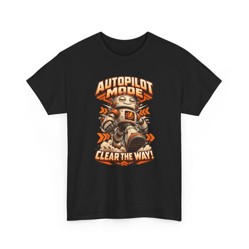 Autopilot Mode Clear the Way T-Shirt, Funny Retro Robot Graphic Tee, Robot Lover Shirt, Tech Humor Gift for Engineer or Gamer, Nerd Tee Bild 3