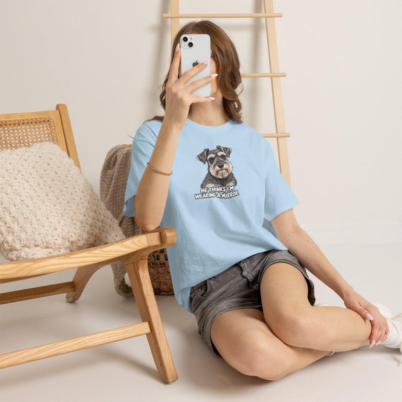 Funny Schnauzer Mom T-Shirt, He Thinks I'm Wearing A Mirror Dog Lover Gift Tee image 8