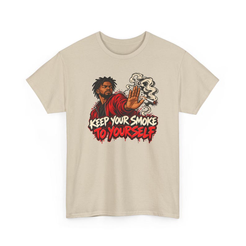 Keep Your Smoke to Yourself Shirt, Quit Smoking Celebration, Street Art Tee for Him image 3